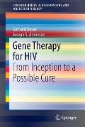 Gene Therapy for HIV: From Inception to a Possible Cure