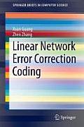 Linear Network Error Correction Coding