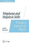 Telephone and Helpdesk Skills: A Guide to Professional English