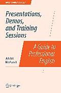 Presentations, Demos, and Training Sessions: A Guide to Professional English