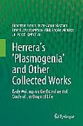 Herrera's 'plasmogenia' and Other Collected Works: Early Writings on the Experimental Study of the Origin of Life