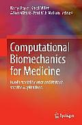 Computational Biomechanics for Medicine: Fundamental Science and Patient-Specific Applications