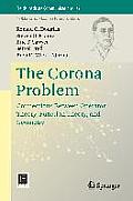 The Corona Problem: Connections Between Operator Theory, Function Theory, and Geometry