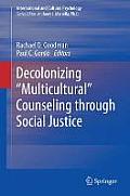 Decolonizing Multicultural Counseling Through Social Justice