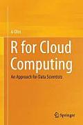 R for Cloud Computing An Approach for Data Scientists