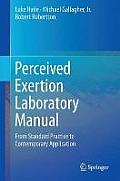 Perceived Exertion Laboratory Manual: From Standard Practice to Contemporary Application