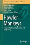 Howler Monkeys: Adaptive Radiation, Systematics, and Morphology