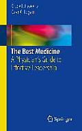 The Best Medicine: A Physician's Guide to Effective Leadership