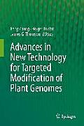 Advances in New Technology for Targeted Modification of Plant Genomes