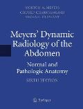 Meyers' Dynamic Radiology of the Abdomen: Normal and Pathologic Anatomy