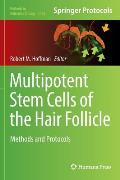 Multipotent Stem Cells of the Hair Follicle: Methods and Protocols
