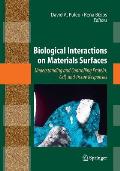 Biological Interactions on Materials Surfaces: Understanding and Controlling Protein, Cell, and Tissue Responses