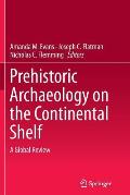 Prehistoric Archaeology on the Continental Shelf: A Global Review