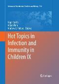 Hot Topics in Infection and Immunity in Children IX