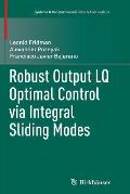 Robust Output Lq Optimal Control Via Integral Sliding Modes