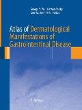 Atlas of Dermatological Manifestations of Gastrointestinal Disease