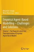 Empirical Agent-Based Modelling - Challenges and Solutions: Volume 1, the Characterisation and Parameterisation of Empirical Agent-Based Models
