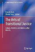 The Arts of Transitional Justice: Culture, Activism, and Memory After Atrocity