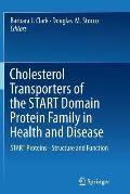 Cholesterol Transporters of the Start Domain Protein Family in Health and Disease: Start Proteins - Structure and Function