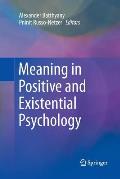 Meaning in Positive and Existential Psychology