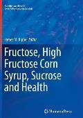 Fructose, High Fructose Corn Syrup, Sucrose and Health