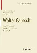 Walter Gautschi, Volume 3: Selected Works with Commentaries