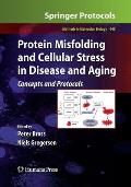 Protein Misfolding and Cellular Stress in Disease and Aging: Concepts and Protocols