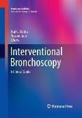 Interventional Bronchoscopy: A Clinical Guide