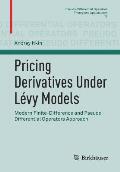 Pricing Derivatives Under L?vy Models: Modern Finite-Difference and Pseudo-Differential Operators Approach