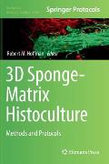 3D Sponge-Matrix Histoculture: Methods and Protocols