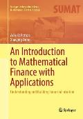 An Introduction to Mathematical Finance with Applications: Understanding and Building Financial Intuition