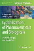 Lyophilization of Pharmaceuticals and Biologicals: New Technologies and Approaches