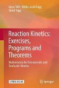 Reaction Kinetics: Exercises, Programs and Theorems: Mathematica for Deterministic and Stochastic Kinetics