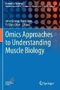 Omics Approaches to Understanding Muscle Biology