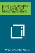 Essence and Operation in the Teaching of St. Thomas and Some Modern Philosophies