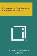 Fatalism in the Works of Thomas Hardy