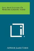 Life and Letters of Martha Gaddis Todd