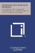 Problems of Faith and Worship: A Record of the Church of Congress in the United States on Its Fifty-First Anniversary