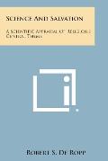 Science and Salvation: A Scientific Appraisal of Religion's Central Theme
