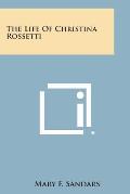 The Life of Christina Rossetti
