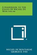 A Handbook to the Essays of Michel de Montaigne