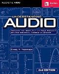 Understanding Audio: Getting the Most Out of Your Project or Professional Recording Studio