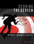 Scoring The Screen The Secret Language Of Film Music