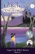 ElsBeth and the Call of the Castle Ghosties: Book III in the Cape Cod Witch Series