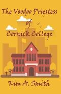 The Voodoo Priestess of Cornick College