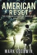 American Reset Book Three of the Economic Collapse Chronicles