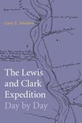 The Lewis and Clark Expedition Day by Day