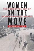 Women on the Move The Forgotten Era of Womens Bicycle Racing