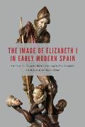 Image of Elizabeth I in Early Modern Spain
