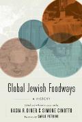Global Jewish Foodways A History